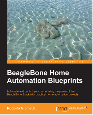 BeagleBone Home Automation Blueprints